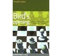 Bird's Opening: Detailed Coverage Of An Underrated And Dynamic Choice For White