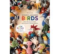 Birds: Over 50 Easy-to-Make Soft Toy Crochet Bird Patterns