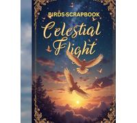 Birds Scrapbook Paper: 30 Shining & Glowing Decorative Sheets: 8.5 x 11 Inch Bird-Themed Craft Paper for Scrapbooking, Journaling, Card Making & DIY Projects