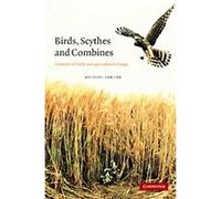 Birds, Scythes and Combines Michael Shrubb (Auteur)