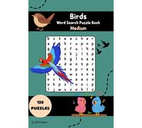 Birds Word Search Puzzle Book - Medium Edition: Word Searches with Moderate Difficulty about Birds, Songs, Habitats and More | 120 Puzzles | Mind-Stimulating Fun