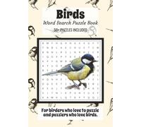 Birds Word Search Puzzle Book: Word Search with easy to read print about birds, fowl, game, and more | 6 x 9inches, 110 pages | 50+ puzzles…Great gift ... holidays, birthdays, and leisure time.