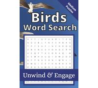 Birds Word Search Puzzle Book: Word Searches with Easy to Read Print about Birds, Bird Watching, Types of Birds, & More | 6x9 Inches, 110 Pages | 50+ ... Gifts for Vacations, Holidays, and Free Times