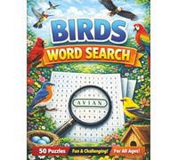 Birds Word Search: Word Search Puzzle with Easy to Read Large Print about birds, songbirds, penguins, parrots, tropical birds, bird watching, and many ... Gift for Vacations, Holidays, Free Times