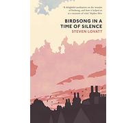 Birdsong In A Time Of Silence