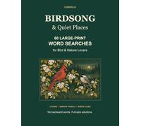 Birdsong & Quiet Places: 60 Large-Print Word Searches for Bird & Nature Lovers