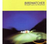 Birdwatcher - Darkest Hour is Just Before Da