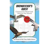 Birdwatcher's Quest: Crossword Adventure Around the World