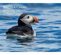 Birdwatching in Devon and Cornwall: A Photographic Journal