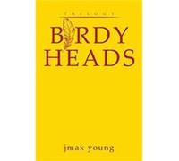 Birdy Heads - jmax young - Publishing Services Consortium LLC PSC - Livre en Anglais jmax youngjmax young (Auteur)