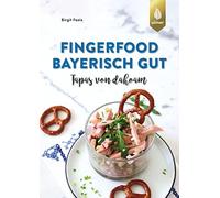 Birgit Fazis Fingerfood - bayerisch gut: Tapas von dahoam (Poche)