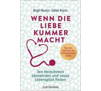 Birgit Maurer D Wenn die Liebe Kummer macht: Den Herzschmerz überwinden (Poche)