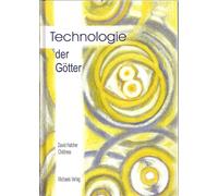 Birgit Schmid Petra Friebel David H Technologie der Götter: Die unglaub (Relié)