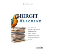 Birgit und die Maschine: Vom Rädchen im Getriebe zur Regisseurin des Rechtsstaats: Wie Sie die KI zur Entlastung nutzen, ohne Ihre fachliche Integrität zu verlieren.