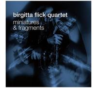 Birgitta Flick Quartet - Miniatures & Fragments [Compact Discs]