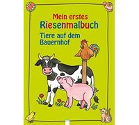 Birgitta Nicolas Tiere auf dem Bauernhof: Mein erstes Riesenmalbuch (Poche)