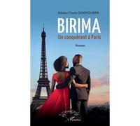 Birima Un conquérant à Paris - Abdou Fouta Diakhoumpa - L'harmattan - broché - Roman