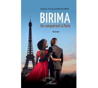 Birima Un conquérant à Paris - Abdou Fouta Diakhoumpa - L'harmattan - broché - Roman