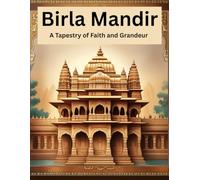 Birla Mandir: A Tapestry of Faith and Grandeur