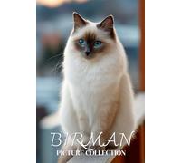 Birman Cat Photo Collection: Sacred Full-Page Pictures of Birman Cats and Kittens for All Ages (Calming Pet Books)