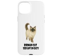 Birman Cat Servant on Duty Funny Cat Fan Fan Coque pour iPhone 15 Plus