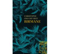 Birmane - Christophe Ono-Dit-Biot - Plon - broché - Roman