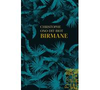 Birmane - Christophe Ono-Dit-Biot - Plon - broché - Roman
