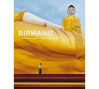 Birmanie, 7 jours au Myanmar par 30 photographies