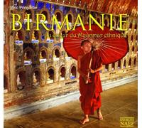 Birmanie: Au coeur du Myanmar éthnique