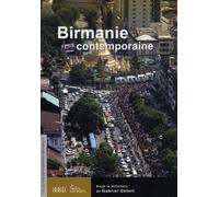 Birmanie contemporaine - LES INDES SAVANTES - Indes Savantes - broché - Etude
