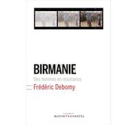 Birmanie des femmes en résistance - Frédéric Debomy - Buchet-Chastel - broché - Essai