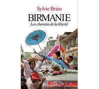 Sylvie Brieu – Birmanie : Les chemins de la liberté – Broché