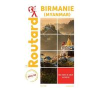 Birmanie (Myanmar) - Guide Du Routard 2021-2022
