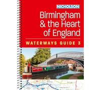 Birmingham and the Heart of England (3): For Everyone with an Interest in Britain's Canals and Rivers