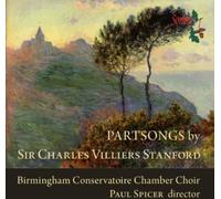 Birmingham Conservatoire Chamber Choir - Partsongs by Sir Charles Villiers Stanford [Import]