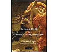 Birth And Death In Nineteenth-Century French Culture