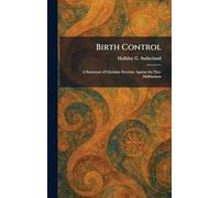 Birth Control: A Statement of Christian Doctrine Against the Neo-Malthusians