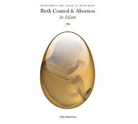 Birth Control & Abortion in Islam