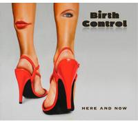 Birth Control - Here and Now