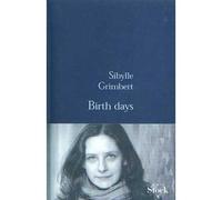 Birth days - Sibylle Grimbert - Stock - broché - Roman