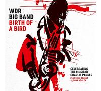 Birth Of A Bird - Celebrating The Music Of Charlie Parker - Cd Album