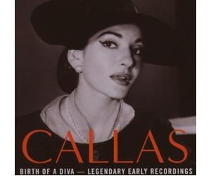 Birth Of A Diva: Legendary Early Recordings by Maria Callas (2007-10-16)