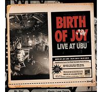 Birth of Joy – Live at Ubu – 2 CD Neuf – Import – SPV Entertainment