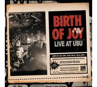BIRTH OF JOY - LIVE AT UBU 3 VINYL LP NEUF