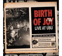 Birth of Joy – Live at Ubu – 2 CD Neuf – Import – SPV Entertainment