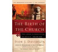 Birth of the Church: From Jesus To Constantine, Ad30-312