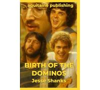 Birth of the Dominos: An All-Star Backing Band Becomes a Legendary Blues-Rock Force