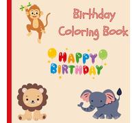 Birthday Coloring Book for Children: Birthday celebration coloring pages for kids to enjoy on their own or at birthday parties ages 3-8