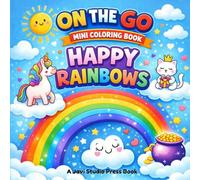 Birthday Coloring Minis: Happy Rainbows: A Cute and Cozy Coloring Book for Kids Ages 3-5 Perfect for Birthday Gifts, Classroom Rewards and On-the-Go Fun