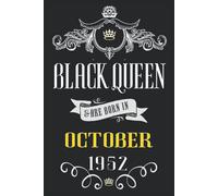 Birthday Gifts For Mom : Black Queen Are Born In October 1952: 69 Year Old Mom Gifts For Birthday, Anniversary Gift For Women, All Women Are Equal, Queen Notebook, Awesome Moms Birthday Gifts Ideas Ma
